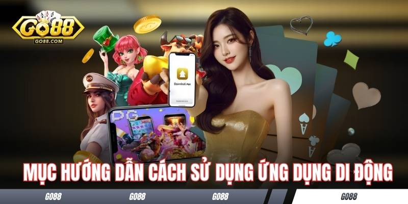 Mục hướng dẫn cách sử dụng ứng dụng di động